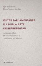 Elites parlamentares e a dupla arte de representar