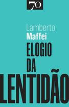 Elogio da Lentidão Elogio da Lentidão