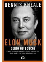 Elon musk: gênio ou louco Elon musk: gênio ou louco