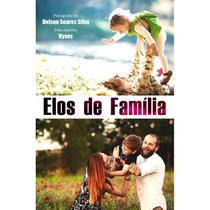 Elos de Família - Editora Chico Xavier Elos de Família - Editora Chico Xavier