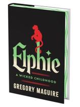 Elphie - a wicked childhood - deluxe limited edition