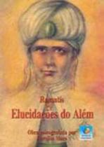 Elucidações do além - EDITORA DO CONHECIMENTO Elucidações do além - EDITORA DO CONHECIMENTO