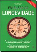 Em Busca da Longevidade Em Busca da Longevidade