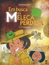 Em Busca Da Meleca Perdida Em Busca Da Meleca Perdida