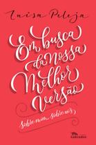 Em Busca da Nossa Melhor Versão - Sobre Mim, Sobre Nós