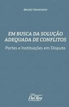 Em busca da solução adequada de conflitos