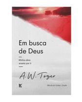 Em Busca De Deus A. W. Tozer Ed Vida