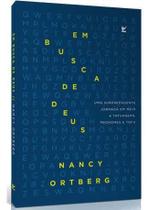 Em Busca De Deus - Nancy Ortberg - Editora Vida