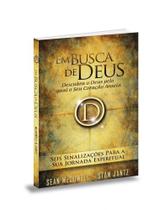 Em Busca de Deus. Seis Sinalizações Para a Sua Jornada Espiritual - BV FILMS - Em Busca de Deus. Seis Sinalizações Para a Sua Jornada Espiritual - BV FILMS -
