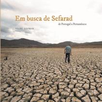 Em Busca de Sefarad - de Portugal a Pernambuco