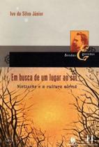 Em Busca de Um Lugar ao Sol: Nietzsche e a Cultura Alemã - UNIJUI