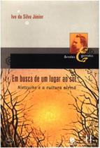 Em busca de um lugar ao sol - nietzsche e a cultura alema