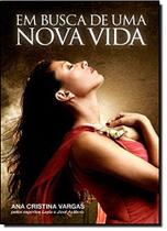Em busca de uma nova vida - VIDA E CONSCIENCIA Em busca de uma nova vida - VIDA E CONSCIENCIA