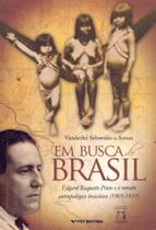 Em Busca do Brasil - EDGAR ROQUETTE-PINTO E O RETRATO ANTROPOLÓGICO BRASILEIRO (1905-1935) - FGV Em Busca do Brasil - EDGAR ROQUETTE-PINTO E O RETRATO ANTROPOLÓGICO BRASILEIRO (1905-1935) - FGV