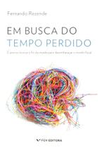 Em busca do tempo perdido: e preciso buscar o fio da meada para desembaraca - FGV