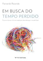Em Busca Do Tempo Perdido: é Preciso Buscar o Fio Da Meada Para Desembaraçar o Novelo Fiscal