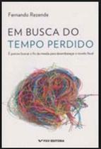 Em busca do tempo perdido - FGV EDITORA Em busca do tempo perdido - FGV EDITORA