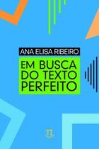 Em busca do texto perfeito