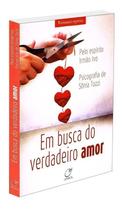 Em Busca Do Verdadeiro Amor Em Busca Do Verdadeiro Amor