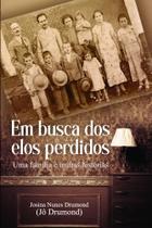 Em Busca dos Elos Perdidos: Uma Família e Muitas Histórias