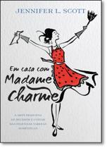 Em Casa com Madame Charme Em Casa com Madame Charme