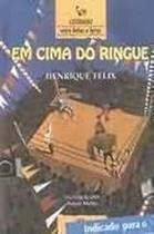 Em Cima Do Ringue Henrique Felix Em Cima Do Ringue Henrique Felix