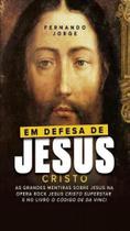 Em Defesa De Jesus Cristo