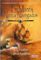 Em mares nunca navegados - ARTES E OFICIOS Em mares nunca navegados - ARTES E OFICIOS