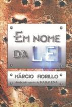 Em nome da lei (pelo espirito de madalena)