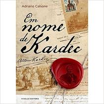 Em Nome de Kardec Em Nome de Kardec