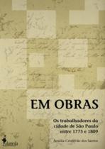 Em obras: Os trabalhadores da cidade de São Paulo entre 1775 e 1809