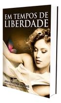 Em Tempos de Liberdade Em Tempos de Liberdade