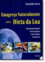 Emagreca Naturalmente Com A Dieta Da Lua Emagreca Naturalmente Com A Dieta Da Lua