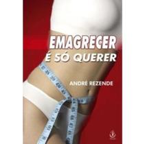 Emagrecer É Só Querer - Ibrasa Emagrecer É Só Querer - Ibrasa