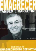 Emagrecer Também é Marketing