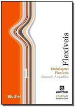Embalagens Flexiveis - Volume 1 - BLUCHER