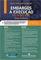 Embargos a Execução no Novo CPC Teoria e Pratica - 5ª Ed. 2021 - JH MIZUNO