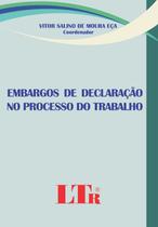 Embargos de Declaracao no Processo do Trabalho