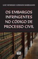 Embargos Infringentes No Código de Processo Civil, Os