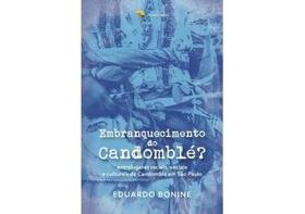 Embranquecimento do candomblé Embranquecimento do candomblé