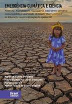 Emergência Climática e Ciência: Anais da 1a. Conferência Internacional sobre Direito Climático Emergência Climática e Ciência: Anais da 1a. Conferência Internacional sobre Direito Climático