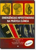 Emergencias hipertensivas na pratica clinica - SEGMENTO FARMA Emergencias hipertensivas na pratica clinica - SEGMENTO FARMA