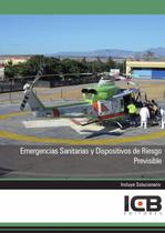 Emergencias Sanitarias y Dispositivos de Riesgo Previsible - ICB Editores