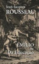 Emílio ou da educação Emílio ou da educação