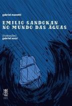 Emilio Sandokan no Mundo das Aguas Emilio Sandokan no Mundo das Aguas