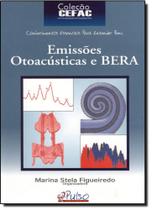 Emissoes otoacusticas e bera - colecao cefac