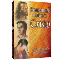 Emmanuel, Médium do Cristo - Livraria Chico Xavier Emmanuel, Médium do Cristo - Livraria Chico Xavier