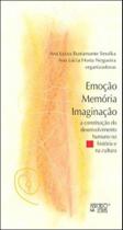 Emoção, memória, imaginação - MERCADO DE LETRAS Emoção, memória, imaginação - MERCADO DE LETRAS