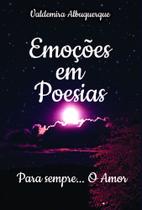 Emoções em Poesias: Para Sempre... O Amor - Scortecci Editora