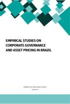 Empirical Studies on Corporate Governance and Asset Pricing in Brazil Empirical Studies on Corporate Governance and Asset Pricing in Brazil